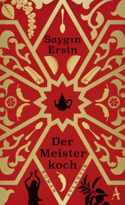 Title: Der Meisterkoch, Author: Saygin Ersin