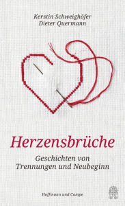 Title: Herzensbrüche: Geschichten von Trennungen und Neubeginn, Author: Kerstin Schweighöfer