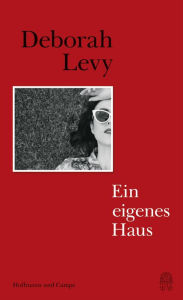 Title: Ein eigenes Haus, Author: Deborah Levy