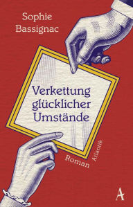 Title: Verkettung glücklicher Umstände, Author: Sophie Bassignac