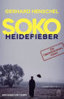 SoKo Heidefieber: Kriminalroman