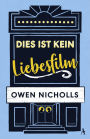 Dies ist kein Liebesfilm: Roman