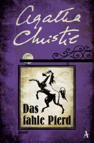 Title: Das fahle Pferd: Kriminalroman, Author: Agatha Christie