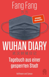 Free download electronics books in pdf format Wuhan Diary: Tagebuch aus einer gesperrten Stadt 9783455010381  in English