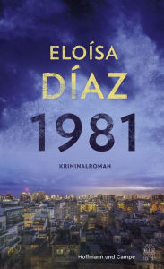 Title: 1981: Kriminalroman, Author: Eloísa Díaz