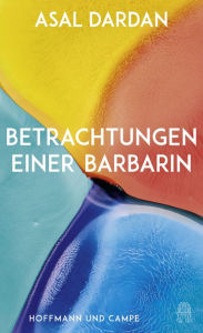 Free epub books downloads Betrachtungen einer Barbarin by Asal Dardan