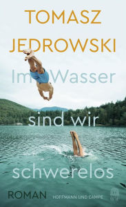Title: Im Wasser sind wir schwerelos, Author: Tomasz Jedrowski