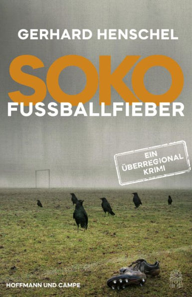 SoKo Fußballfieber: Kriminalroman