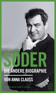 Title: Söder: Die andere Biographie, Author: Anna Clauß