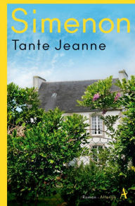 Title: Tante Jeanne: Roman, Author: Georges Simenon