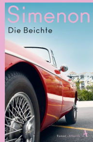 Title: Die Beichte: Roman, Author: Georges Simenon