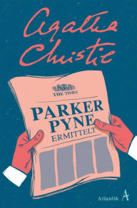 Title: Parker Pyne ermittelt: Kriminalistische Erzählungen, Author: Agatha Christie