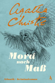 Title: Mord nach Maß: Kriminalroman, Author: Agatha Christie