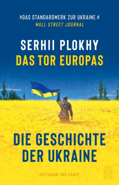 Das Tor Europas: Die Geschichte der Ukraine