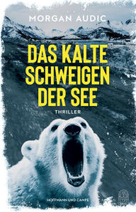Title: Das kalte Schweigen der See: Thriller, Author: Morgan Audic