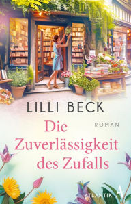 Title: Die Zuverlässigkeit des Zufalls, Author: Lilli Beck