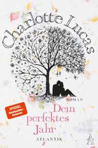 Title: Dein perfektes Jahr, Author: Charlotte Lucas