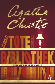 Title: Die Tote in der Bibliothek: Ein Fall für Miss Marple, Author: Agatha Christie