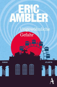 Title: Ungewöhnliche Gefahr, Author: Eric Ambler