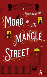 Title: Mord in der Mangle Street, Author: M.R.C. Kasasian