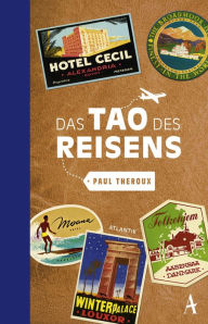 Title: Das Tao des Reisens, Author: Paul Theroux