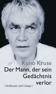 Title: Der Mann, der sein Gedächtnis verlor, Author: Kuno Kruse