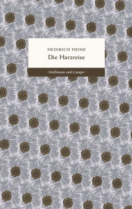 Title: Die Harzreise, Author: Heinrich Heine