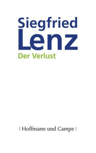 Title: Der Verlust: Roman, Author: Siegfried Lenz