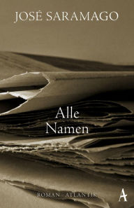 Title: Alle Namen: Trilogie der menschlichen Zustände, Band 2, Author: José Saramago