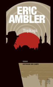 Title: Topkapi, Author: Eric Ambler