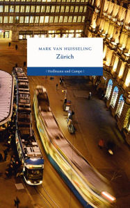 Title: Zürich, Author: Mark van Huisseling