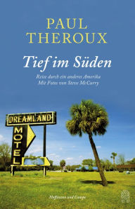 Title: Tief im Süden: Reisen durch ein anderes Amerika, Author: Paul Theroux