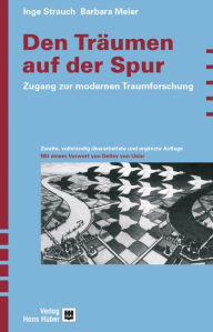 Title: Den Träumen auf der Spur: Zugang zur modernen Traumforschung, Author: Inge Strauch