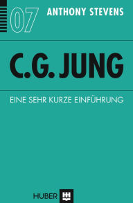 Title: C. G. Jung: Eine sehr kurze Einführung, Author: Dr. Anthony Stevens