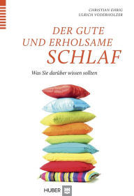 Title: Der gute und erholsame Schlaf: Was Sie darüber wissen sollten, Author: Ehrig