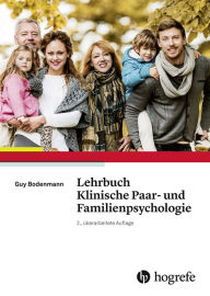Title: Lehrbuch Klinische Paar- und Familienpsychologie, Author: Guy Bodenmann