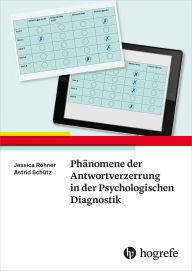 Title: Phänomene der Antwortverzerrung in der Psychologischen Diagnostik, Author: Jessica Röhner