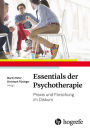 Essentials der Psychotherapie: Praxis und Forschung im Diskurs