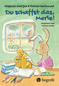 Title: Du schaffst das, Merle!, Author: Stefanie Rietzler