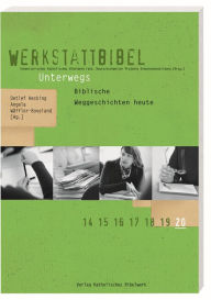 Title: Unterwegs: Biblische Weggeschichten heute, Author: Angela Wäffler-Boveland