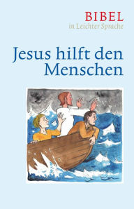 Title: Jesus hilft den Menschen: Bibel in leichter Sprache, Author: Dieter Bauer