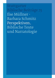 Title: Perspektiven: Biblische Texte und Narratologie, Author: Ilse Müllner