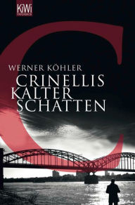 Title: Crinellis kalter Schatten: Crinellis 2. Fall, Author: Werner Köhler