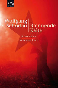 Title: Brennende Kälte: Denglers vierter Fall, Author: Wolfgang Schorlau