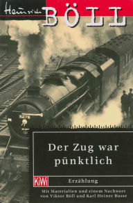 Title: Der Zug war pünktlich, Author: Heinrich Böll