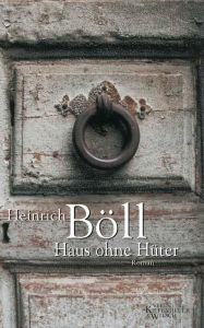 Title: Haus ohne Hüter, Author: Heinrich Böll