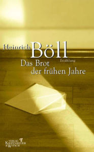 Title: Das Brot der frühen Jahre, Author: Heinrich Böll