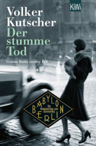 Is it free to download books on ibooks Der stumme Tod: Gereon Raths zweiter Fall 9783462301090 by Volker Kutscher  English version