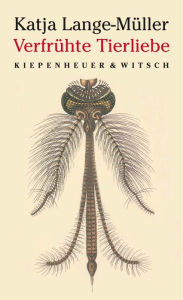 Title: Verfrühte Tierliebe, Author: Katja Lange-Müller