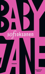 Title: Baby Jane: Roman, Author: Sofi Oksanen